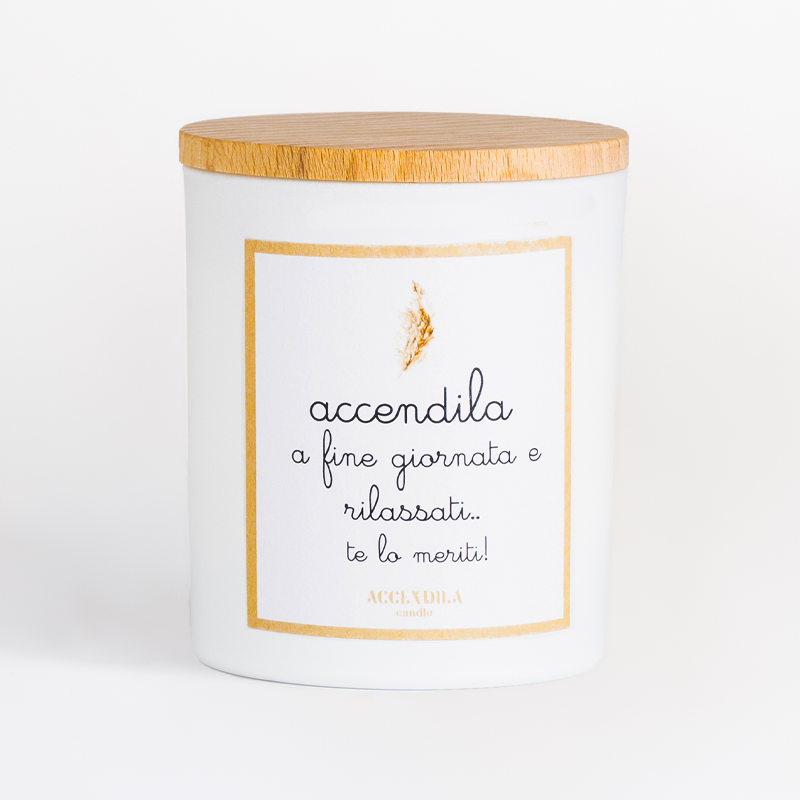 Accendila A fine giornata e rilassati... te lo meriti!